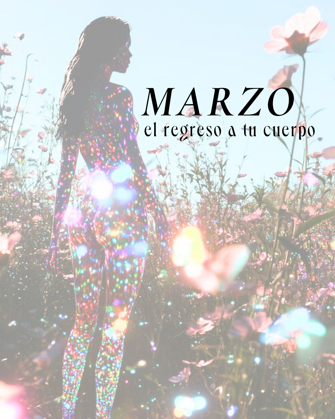 MARZO: El regreso a tu cuerpo