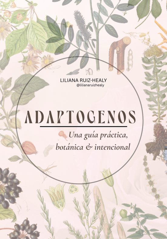 adaptogenos liliana ruiz healy herbolaria mexico guia