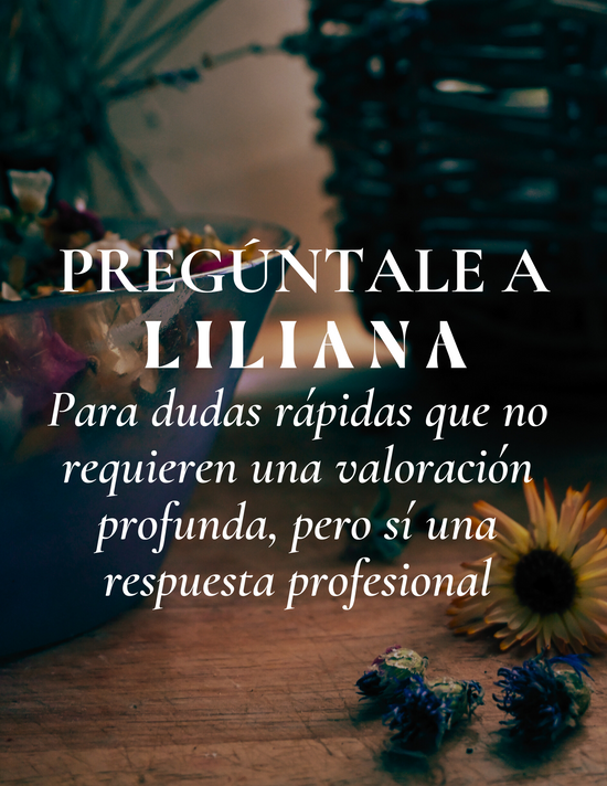 Pregúntale a Liliana: Para dudas rápidas que no requieren una valoración profunda, pero sí una respuesta profesional